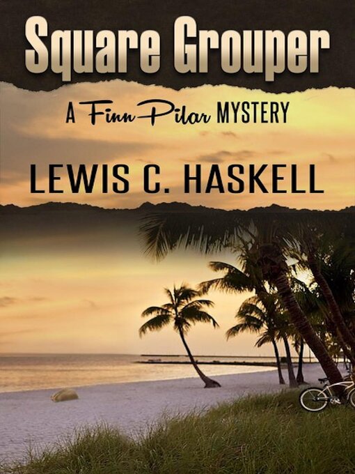 Title details for Square Grouper by Lewis C. Haskell - Available